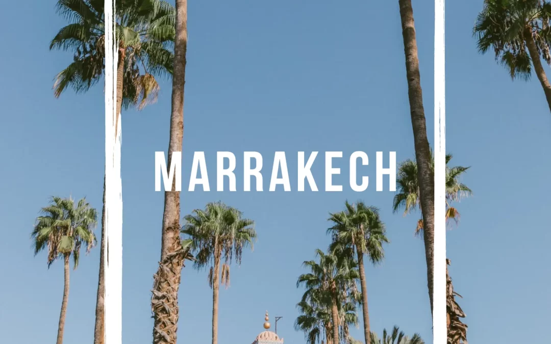 10 immanquables à découvrir lors d’un week-end à Marrakech