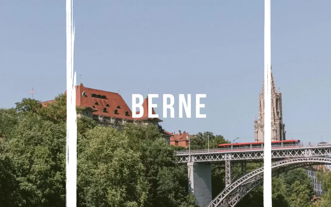 7 bonnes raisons de découvrir Berne, la discrète capitale Suisse